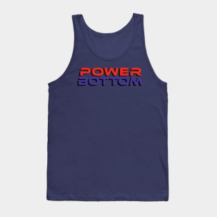 POWER BOTTOM Tank Top